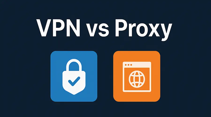 VPN против Прокси: В чём разница и что выбрать?