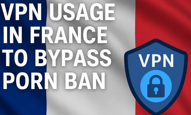 VPN usage in France to bypass porn ban vpnymous.com