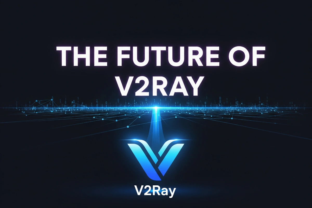 The Future of V2Ray and the Road Ahead